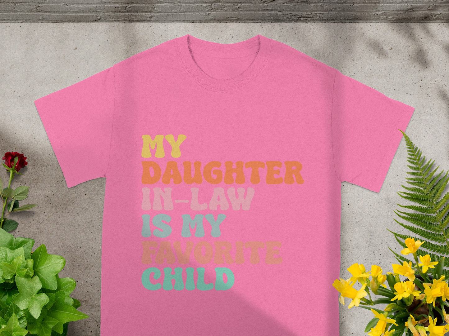 My Daughter In-Law Is My Favorite Child T-shirt