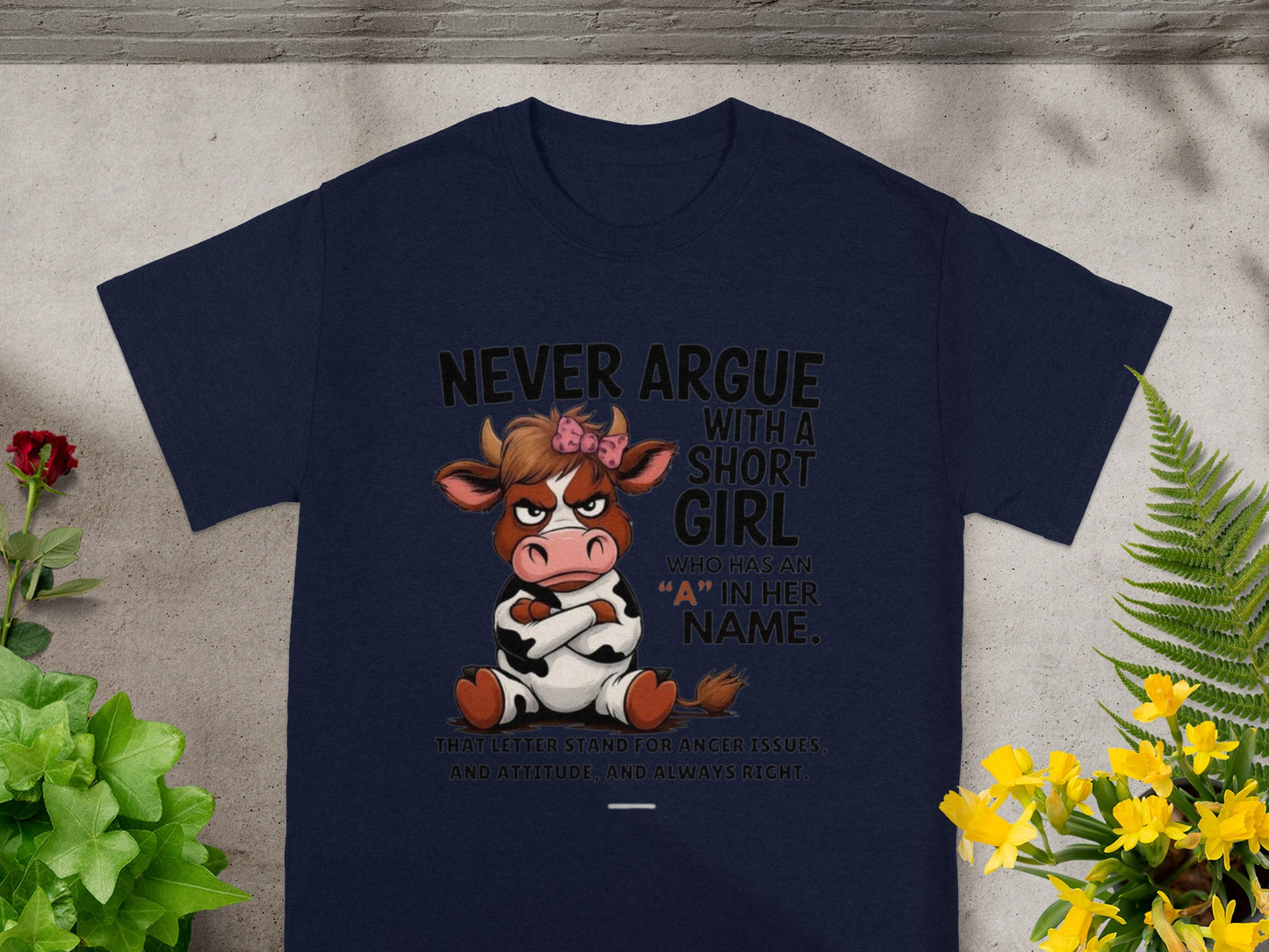 Never Argue With A Short Girl Funny Graphic T-shirt