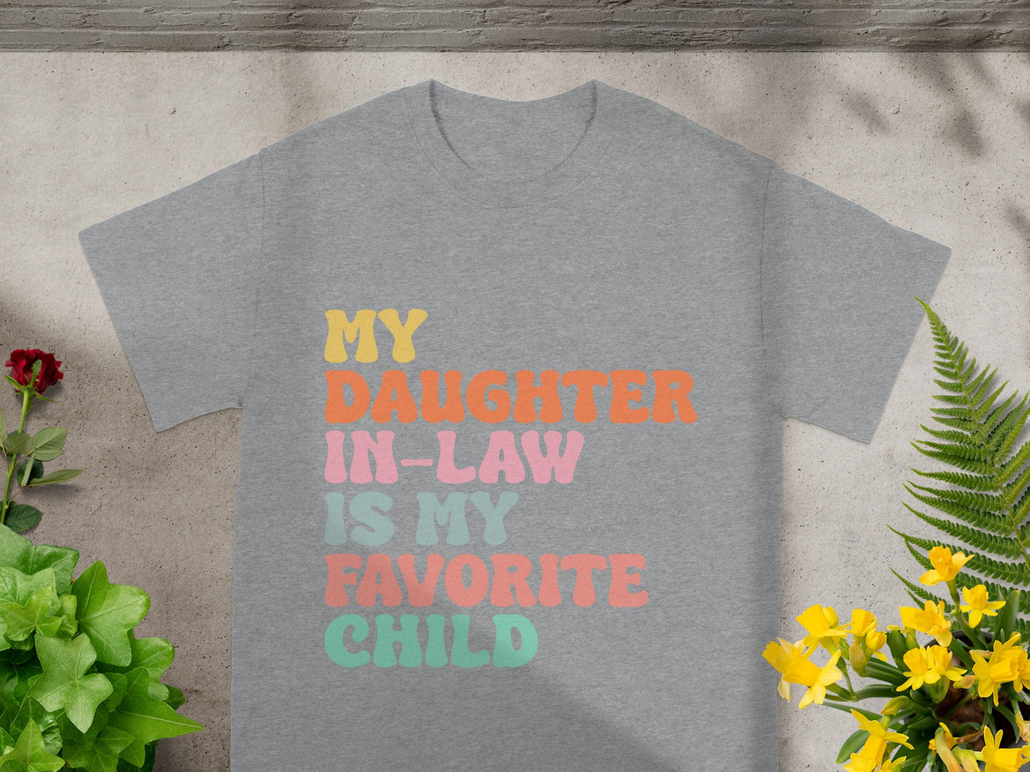 My Daughter-in-Law is My Favorite Child T-shirt