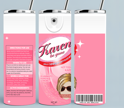 Pink Karen Be Gone Spray tumbler