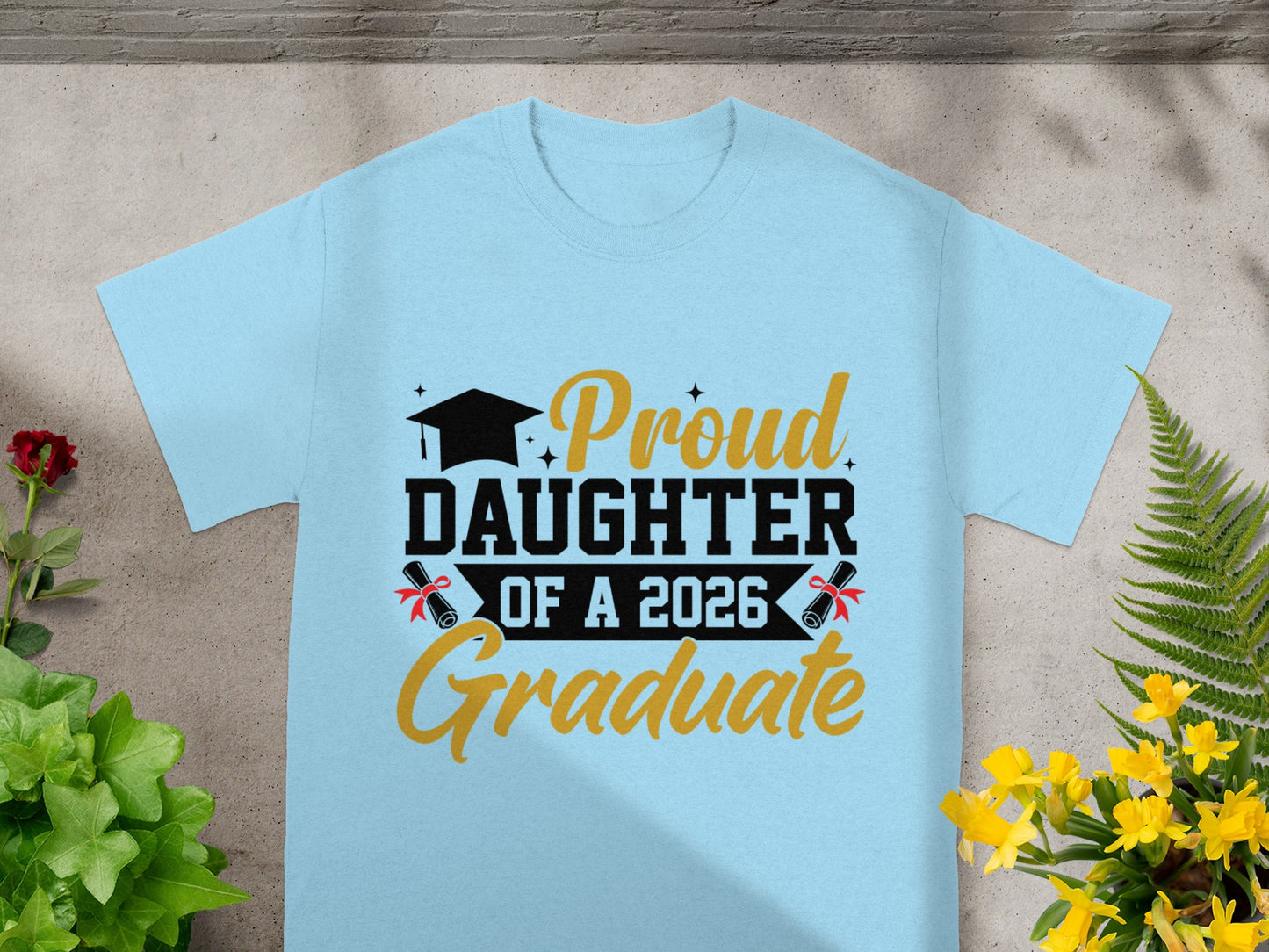 Proud Daughter of a 2026 Graduate T-Shirt