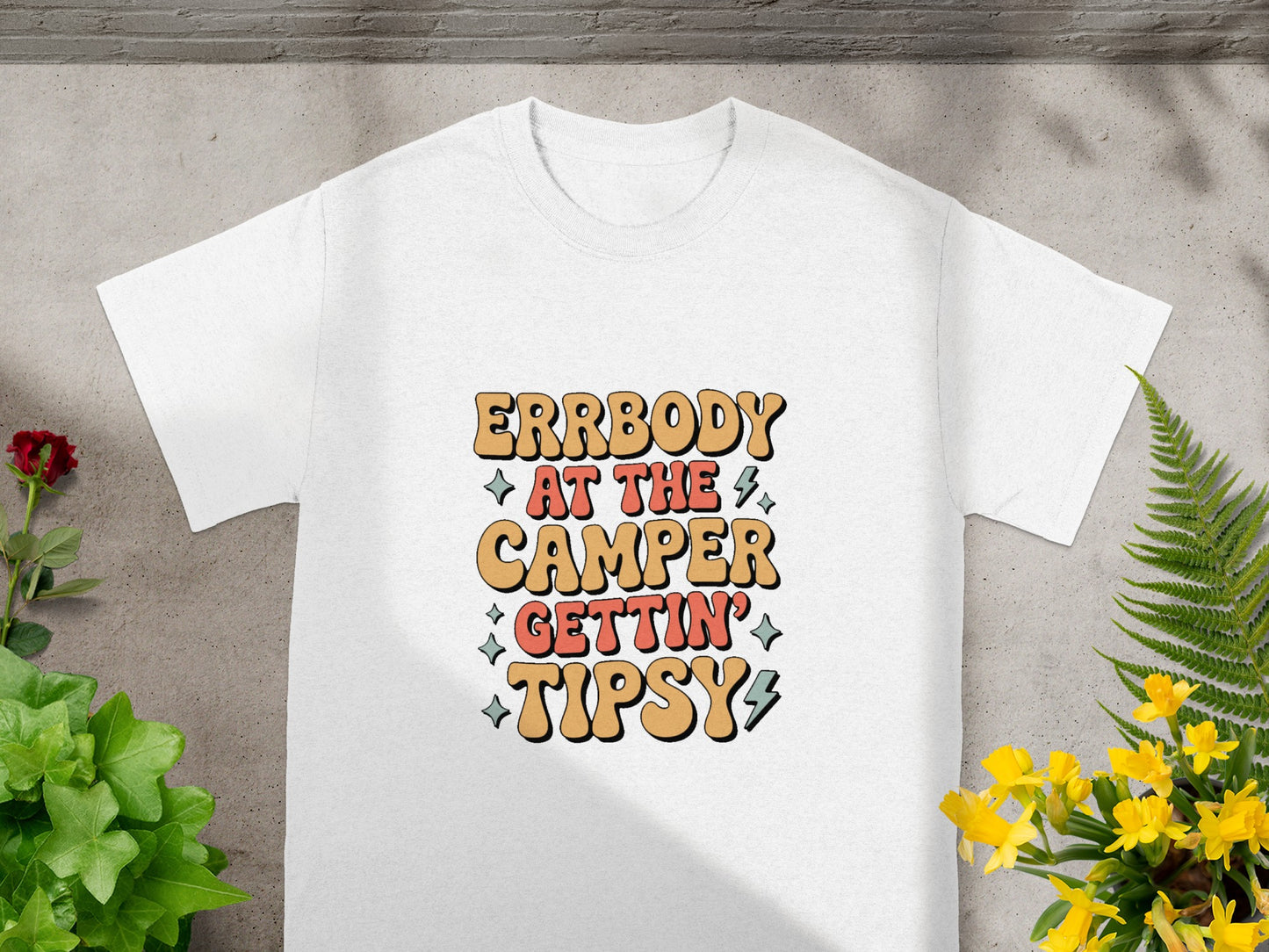 Errbody at the Camper Gettin' Tipsy T-Shirt