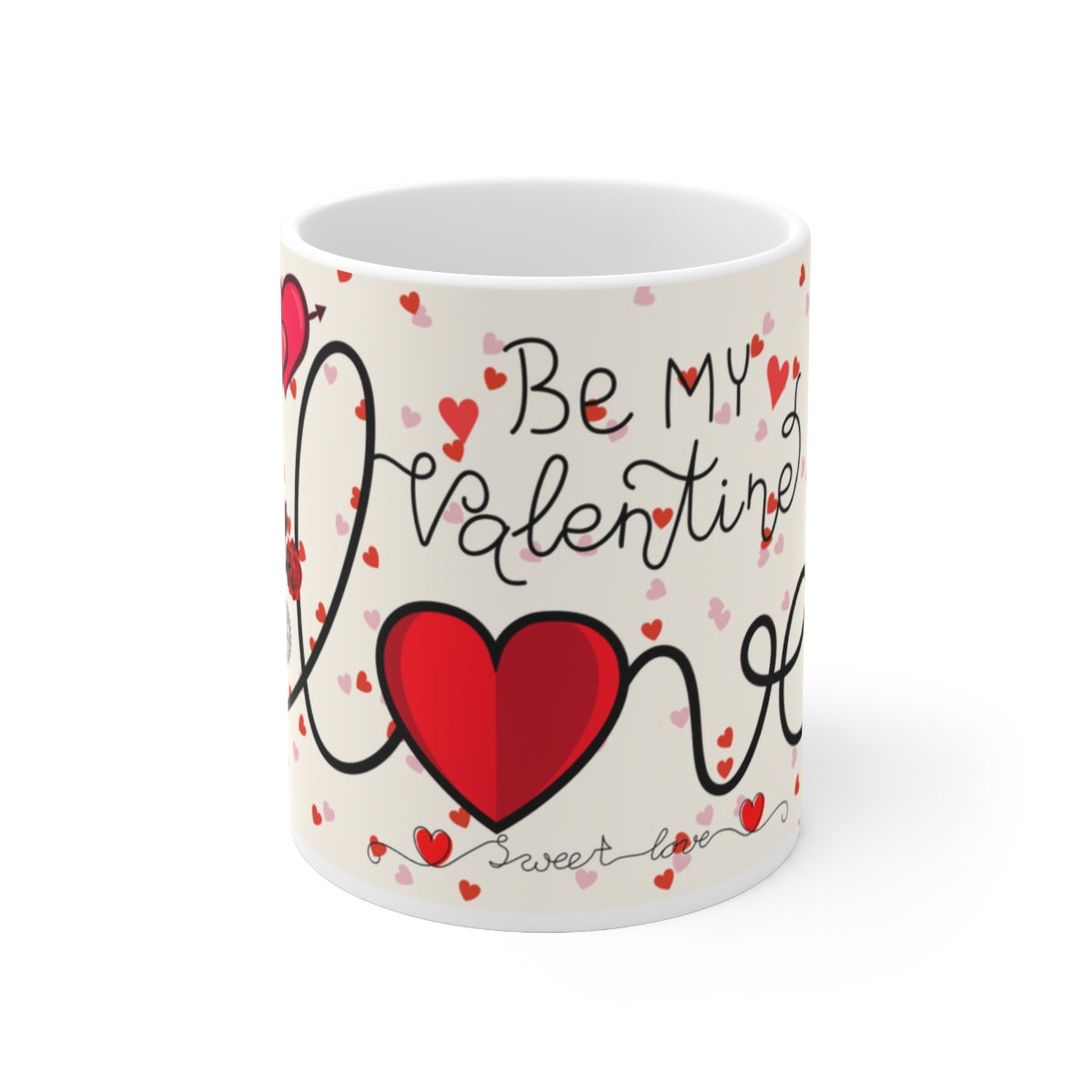 Be My Valentine Heart Love Sweet Love Mug