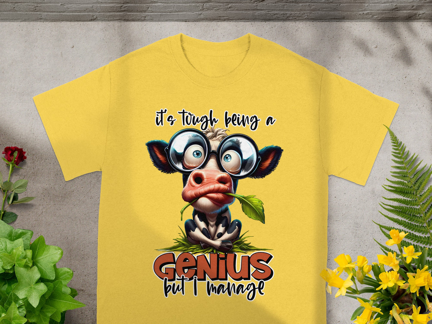 It's Tough Being a Genius But I Manage T-shirt