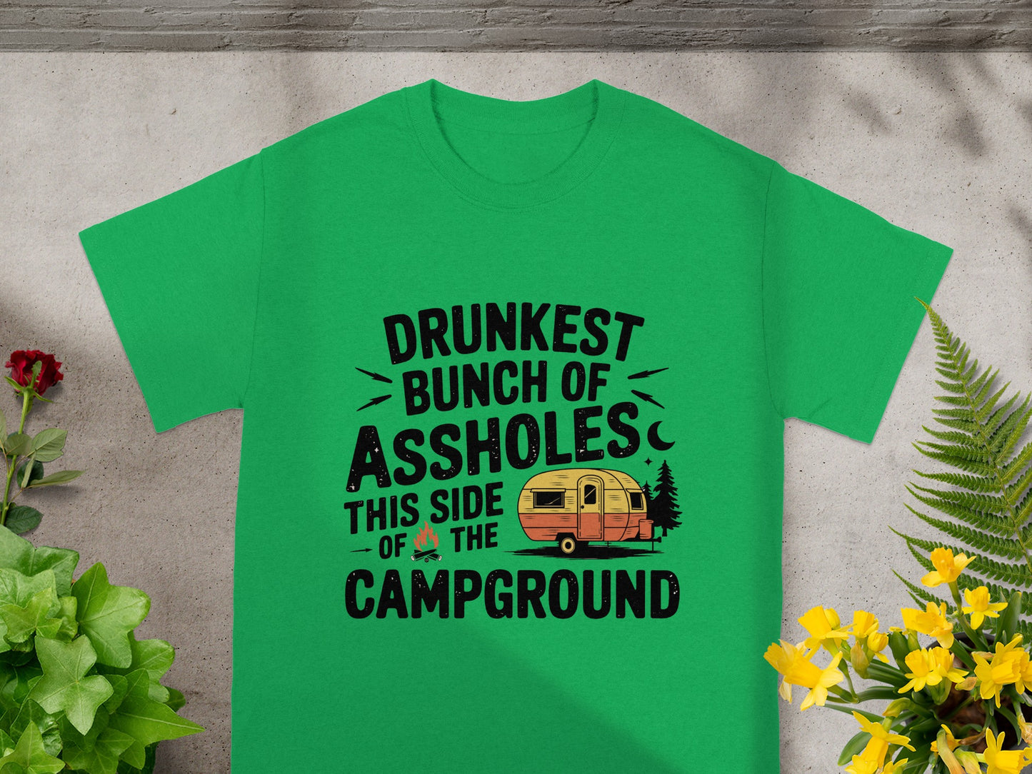 Drunkest Bunch of Assholes This Side of the Campground Shirt