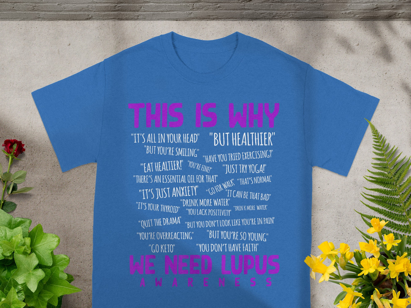 This Is Why We Need Lupus Awareness Shirt