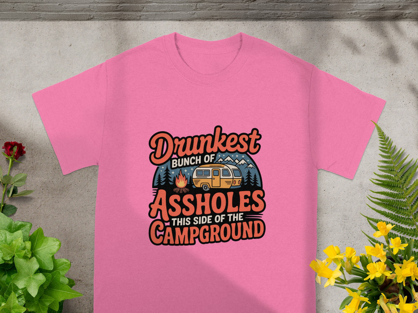 Drunkest Bunch of Assholes This Side Campground Shirt