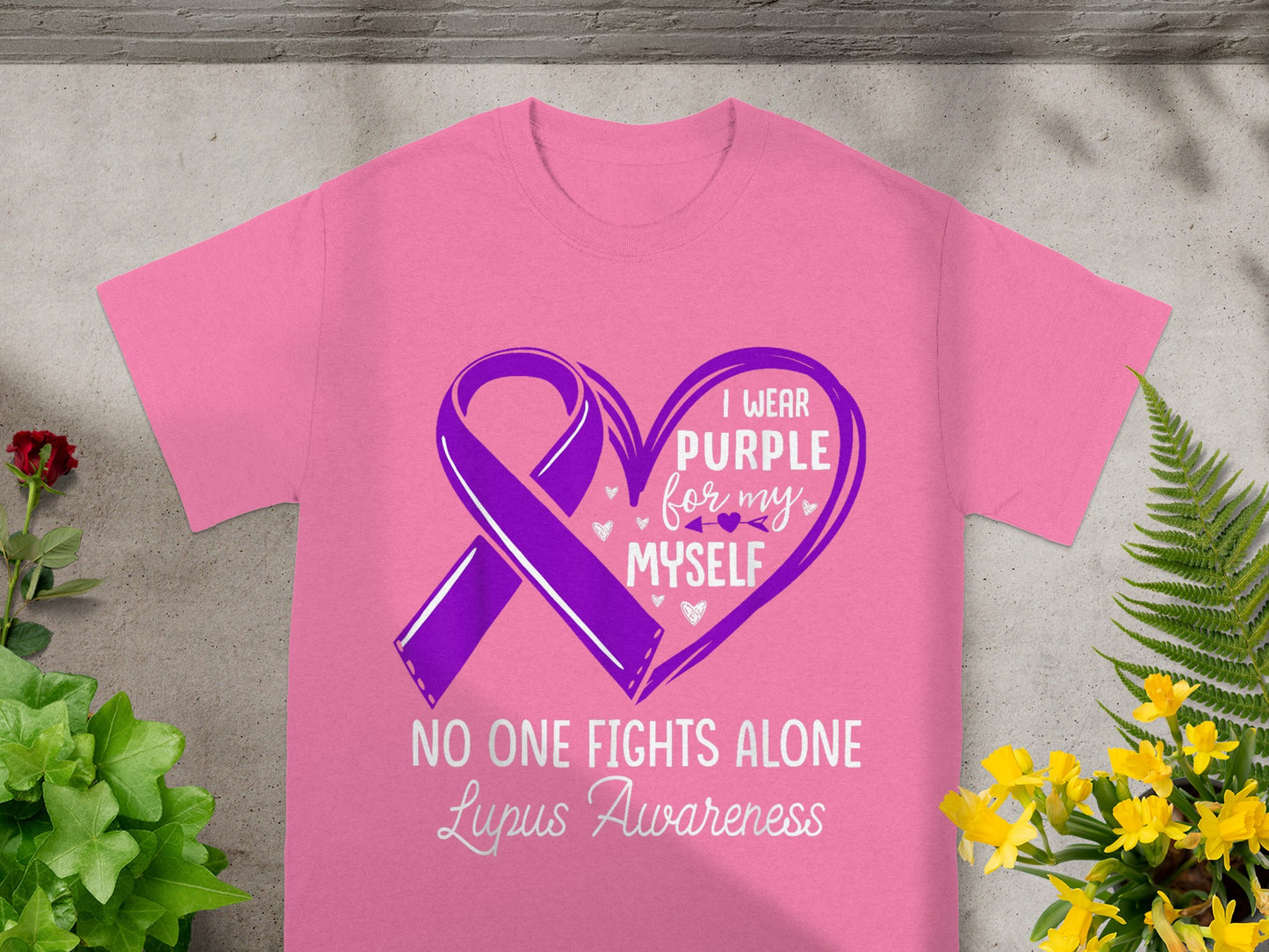 I Wear Purple For Myself No One Fights Alone Lupus Shirt