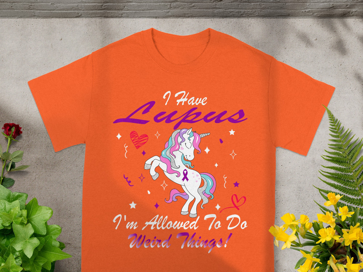 I Have Lupus I'm Allowed To Do Weird Things T-shirt