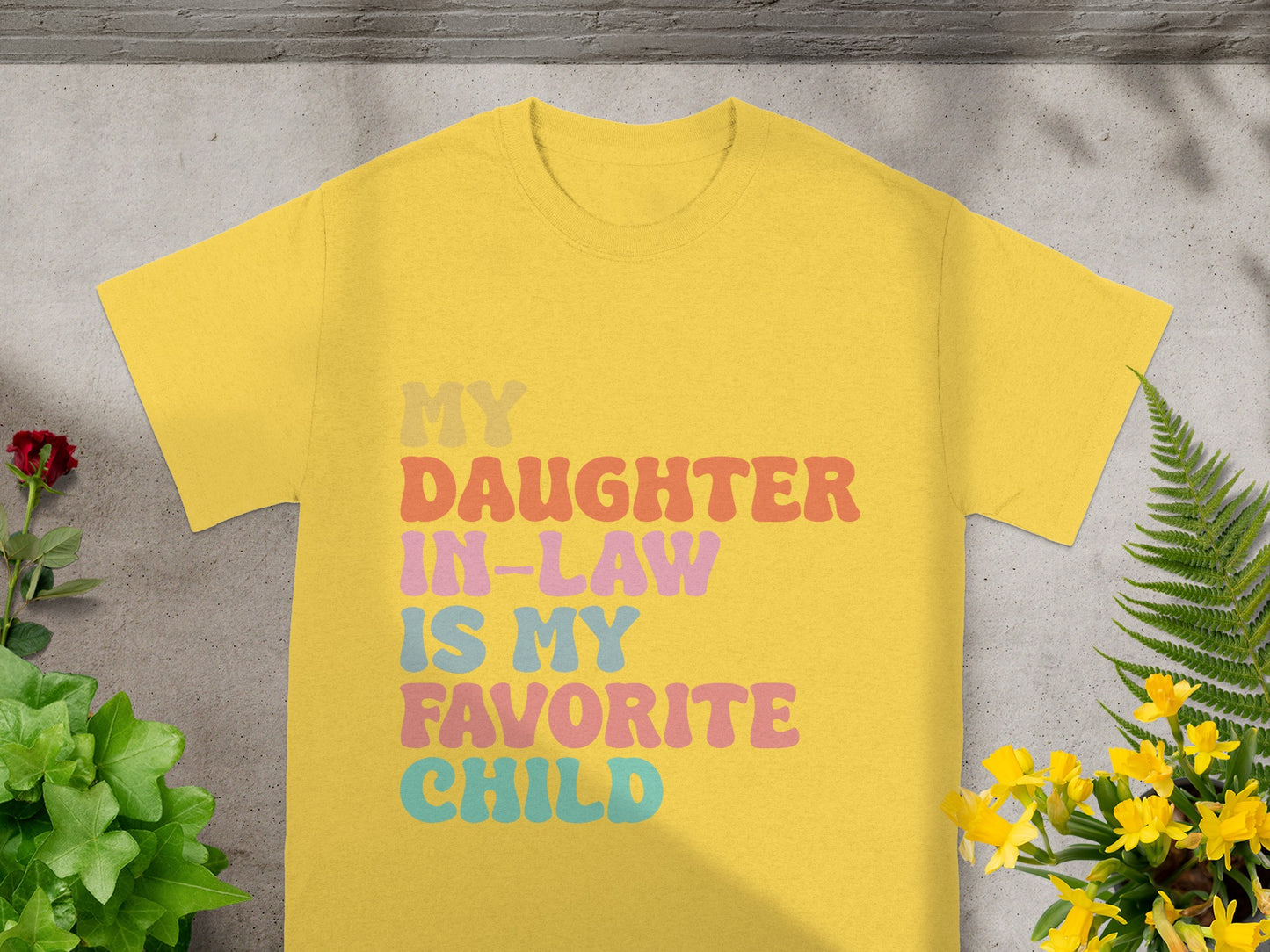 My Daughter In-Law Is My Favorite Child T-shirt