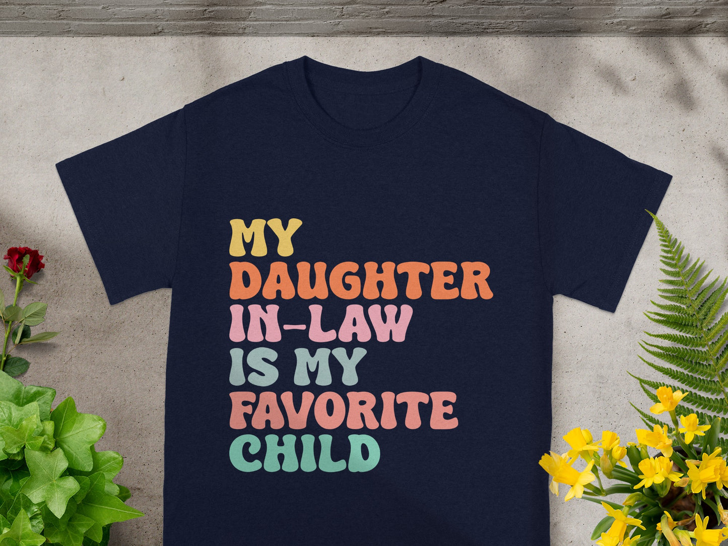 My Daughter In-Law Is My Favorite Child T-shirt