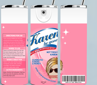 Pink Karen Be Gone Spray tumbler