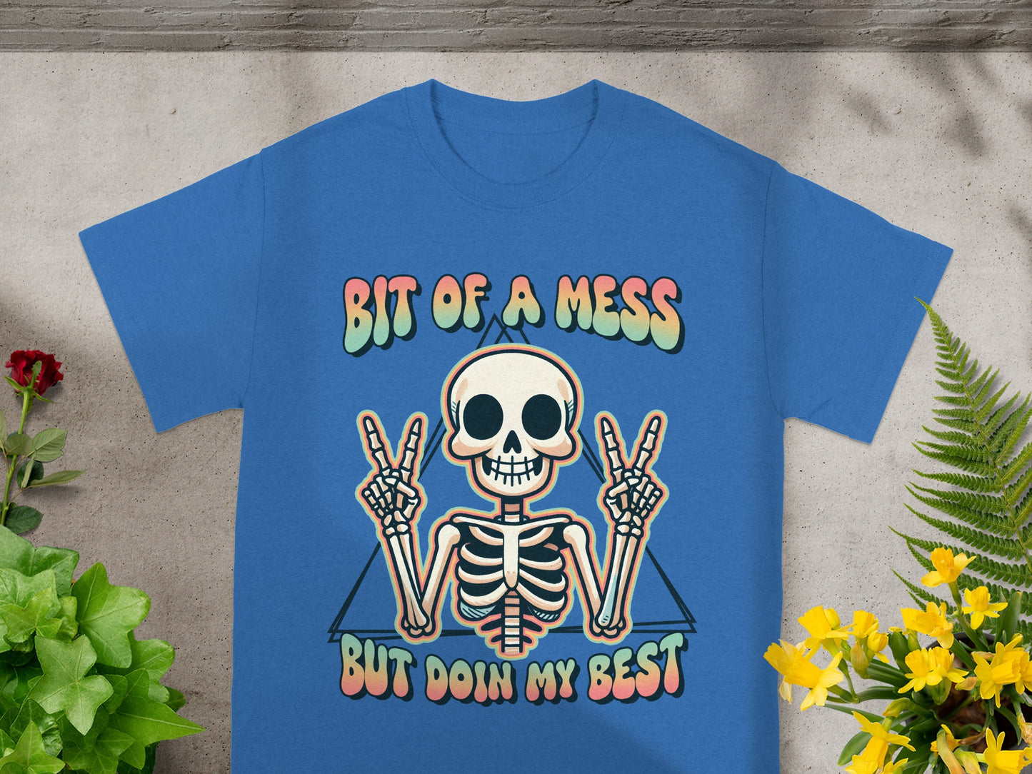 Bit Of A Mess But Doin My Best Skeleton Shirt