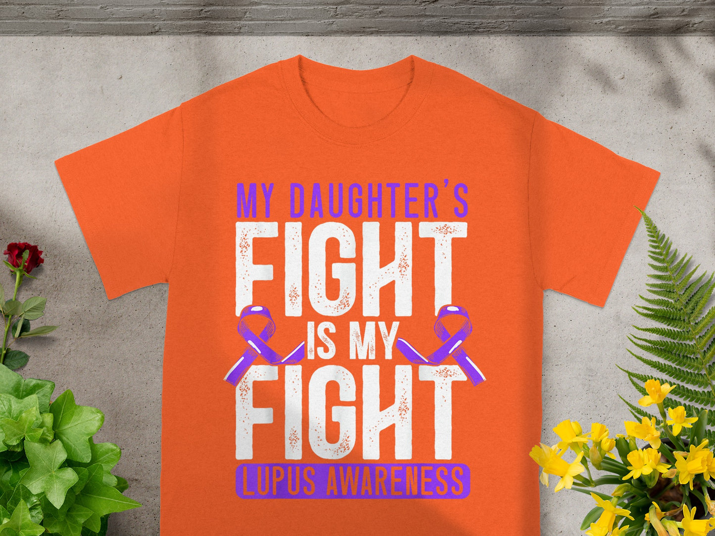 My Daughter's Fight Is My Fight Lupus Awareness Shirt