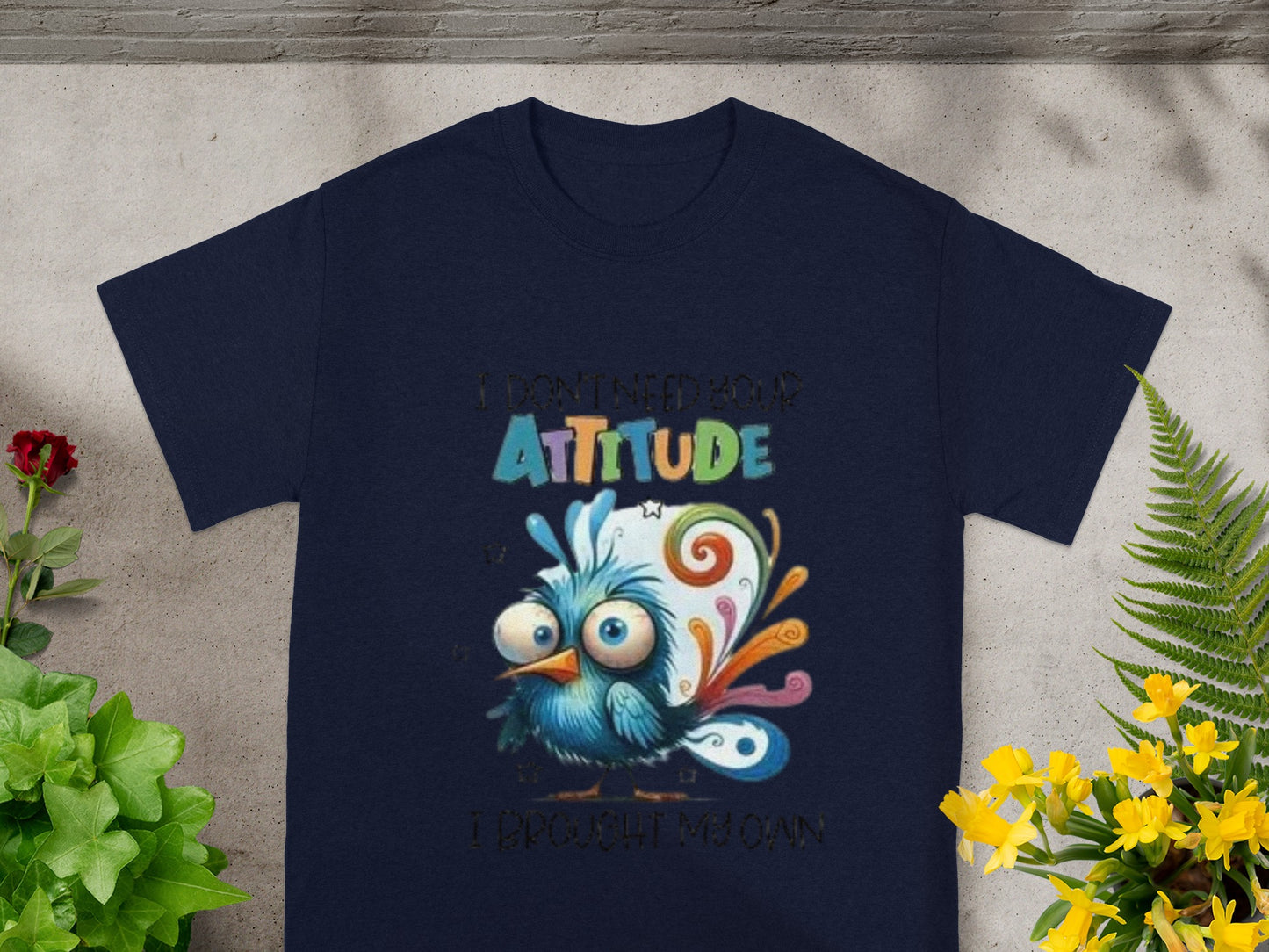 I Don't Need Your Attitude Bird Graphic T-Shirt
