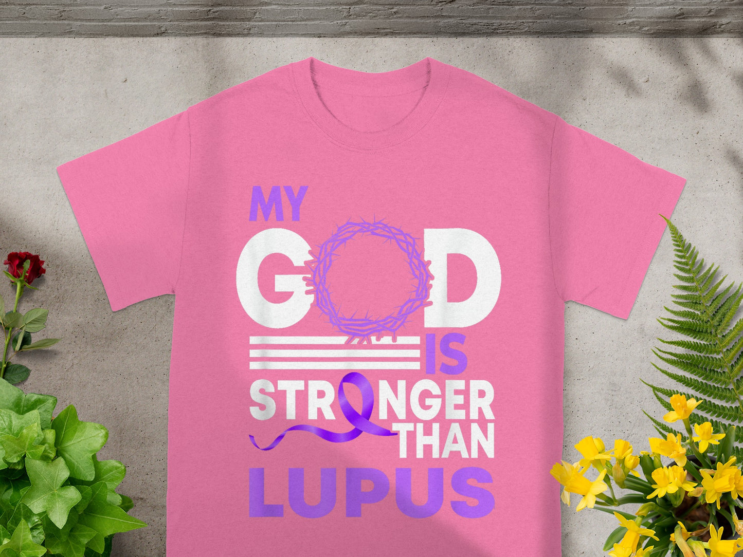 My God Is Stronger Than Lupus Inspirational Shirt