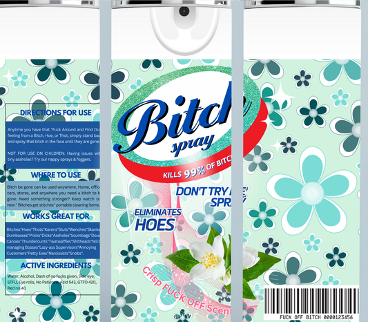 Bitch Be Gone Light Green and flower tumbler