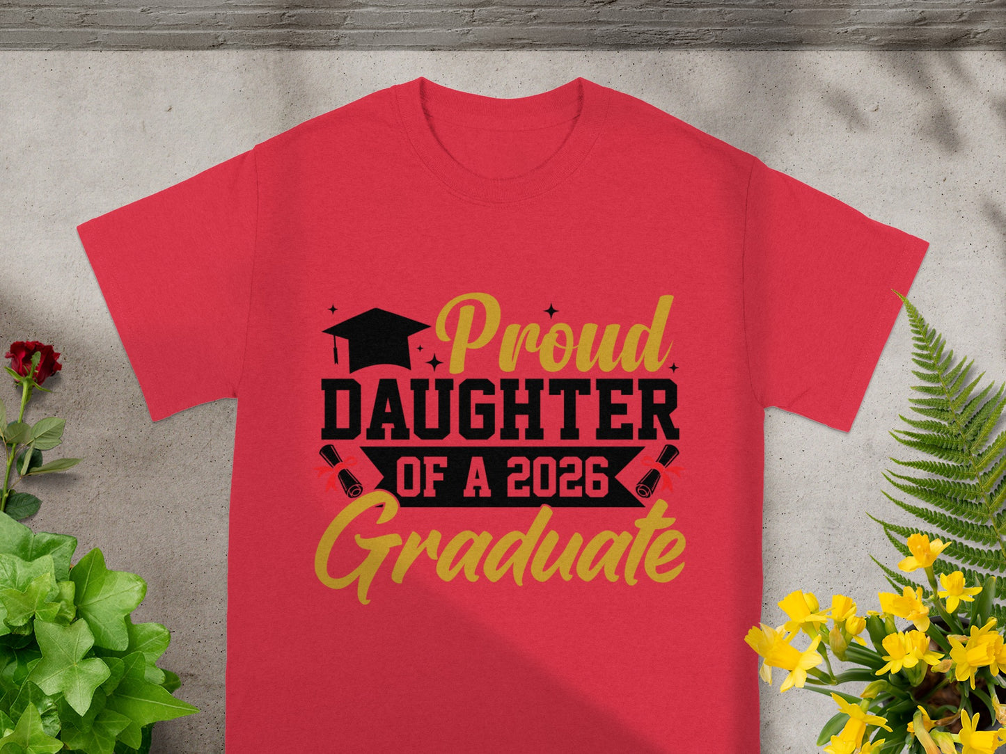 Proud Daughter of a 2026 Graduate shirt
