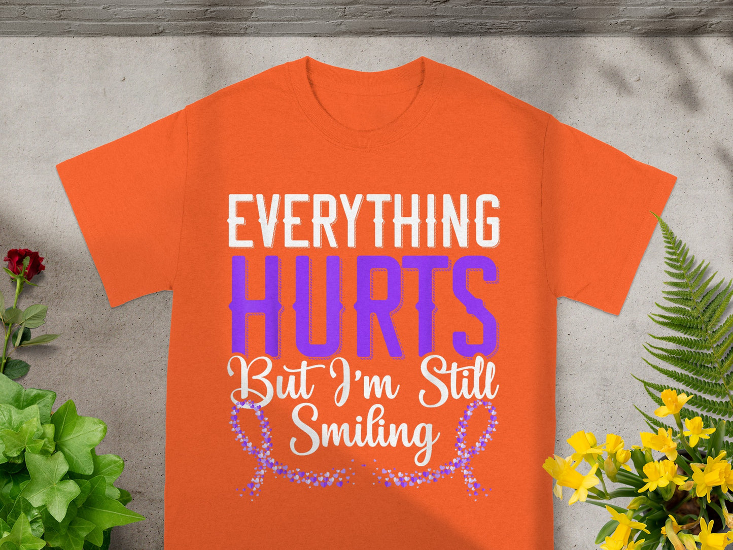 Everything Hurts But I'm Still Smiling T-shirt