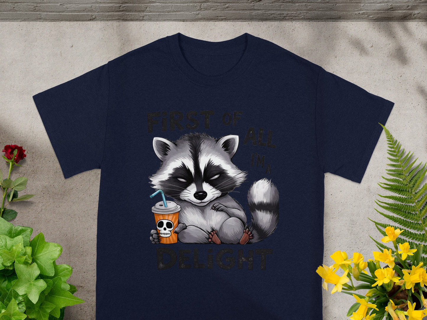 First Of All I'm A Delight Raccoon Graphic T-Shirt