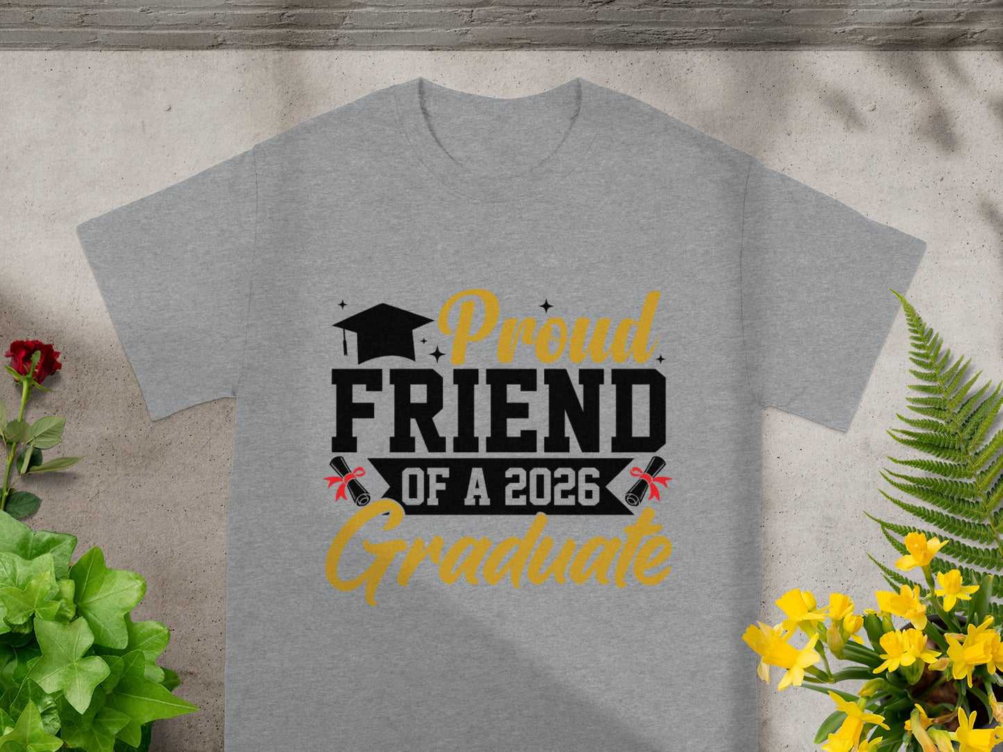 Proud Friend of a 2026 Graduate T-Shirt