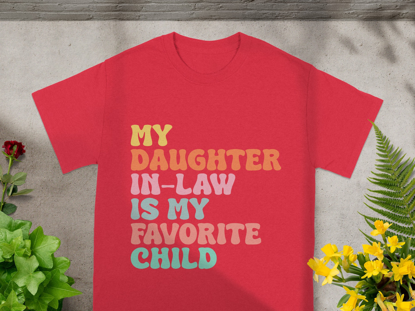 My Daughter In-Law Is My Favorite Child T-shirt