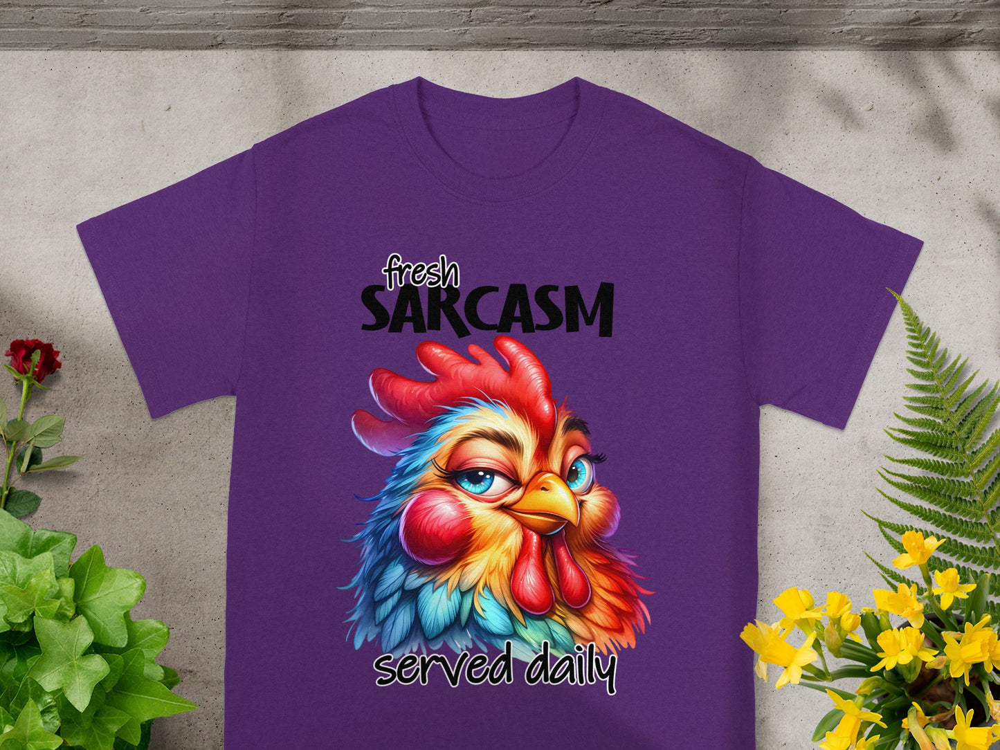 Fresh Sarcasm Served Daily Colorful Chicken Shirt
