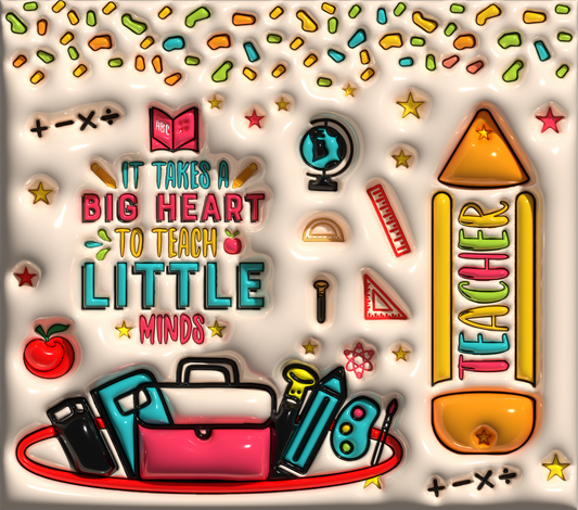 It Takes A Big Heart To Teach Little Minds