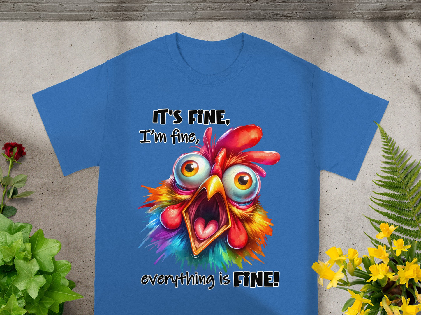 It's Fine I'm Fine Everything is Fine T-shirt