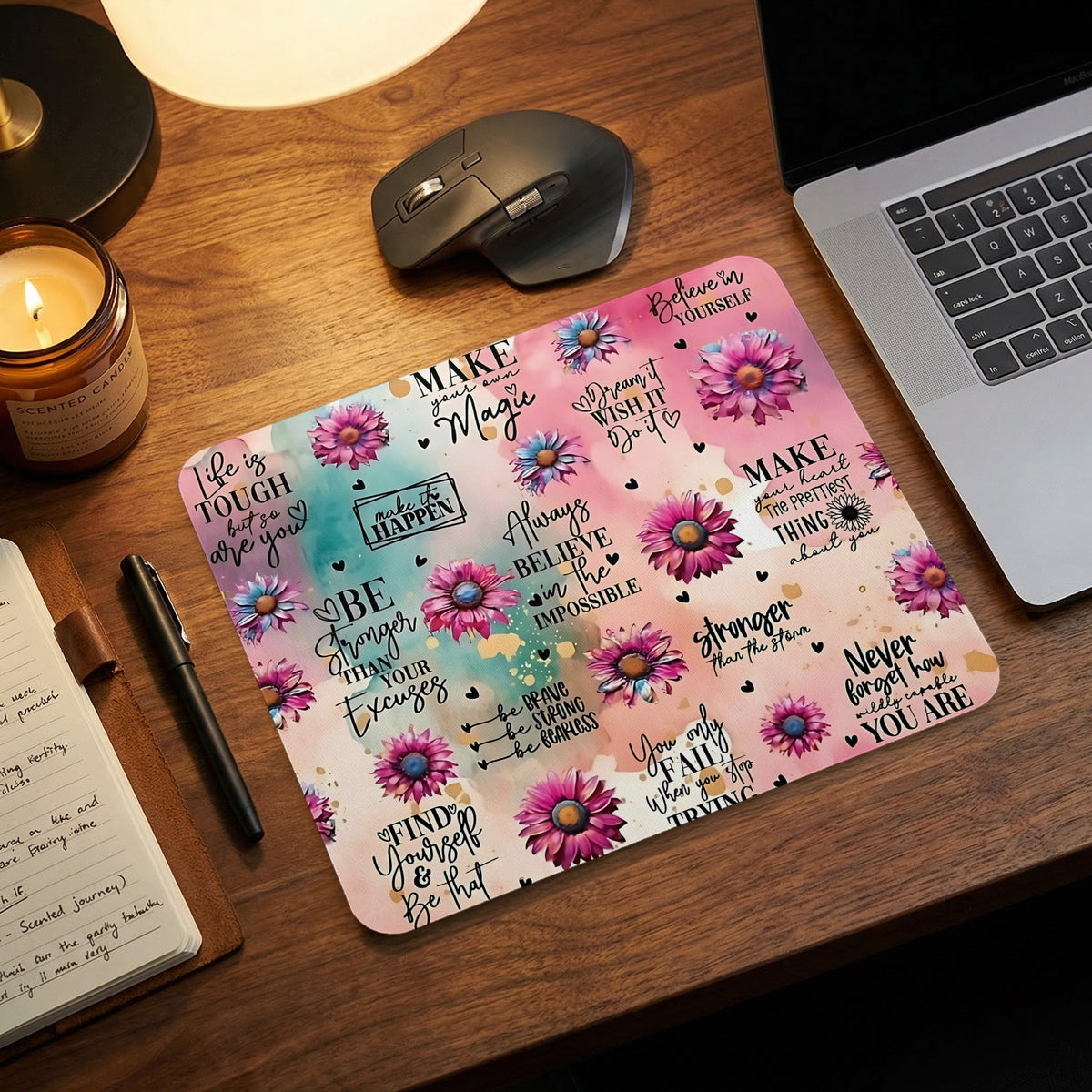 Floral mousepad with inspirational quotes including "Believe in Yourself" and "Find Yourself & Be That".