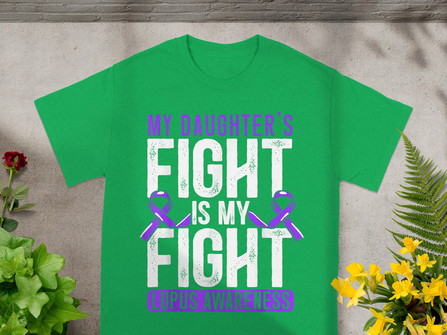 My Daughter's Fight Is My Fight Lupus Awareness Shirt