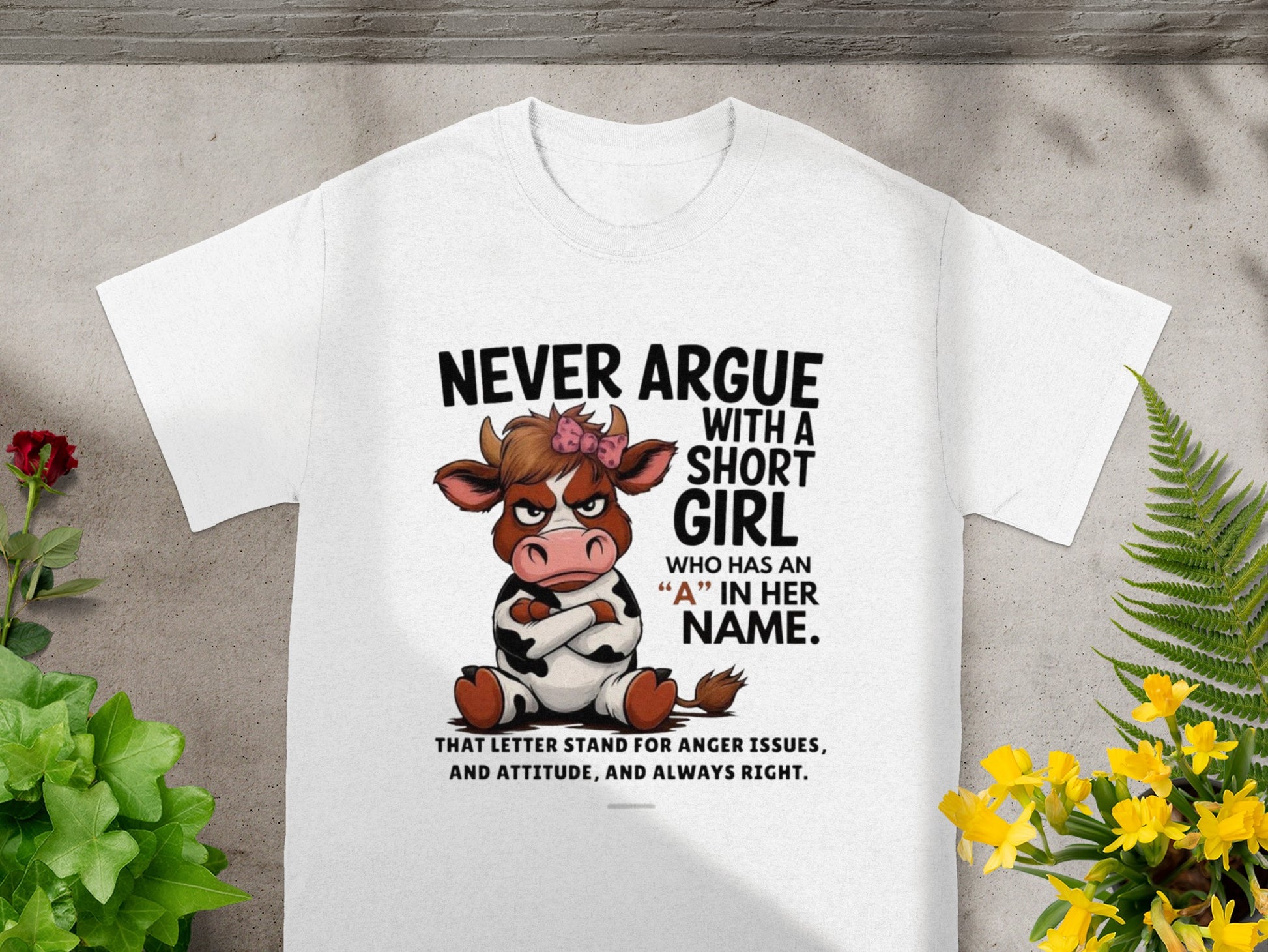Never Argue With A Short Girl T-Shirt