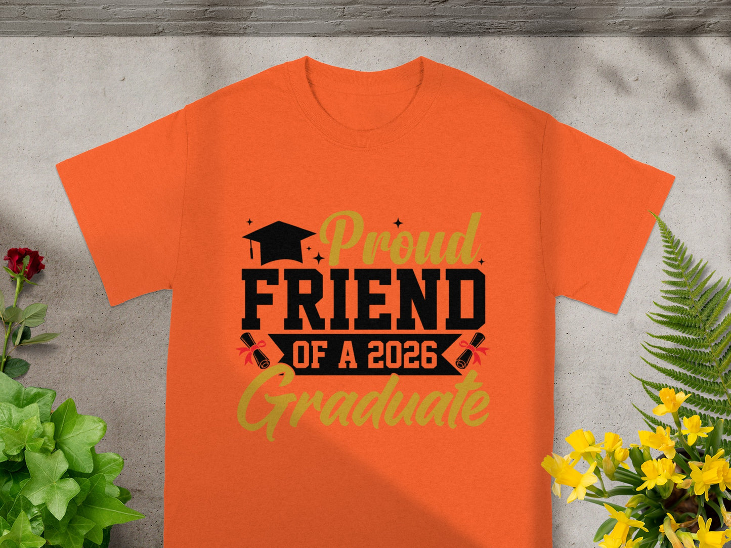 Proud Friend of a 2026 Graduate T-Shirt