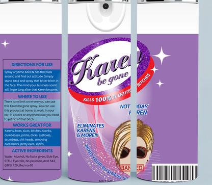 Purple Karen Be Gone Spray tumbler
