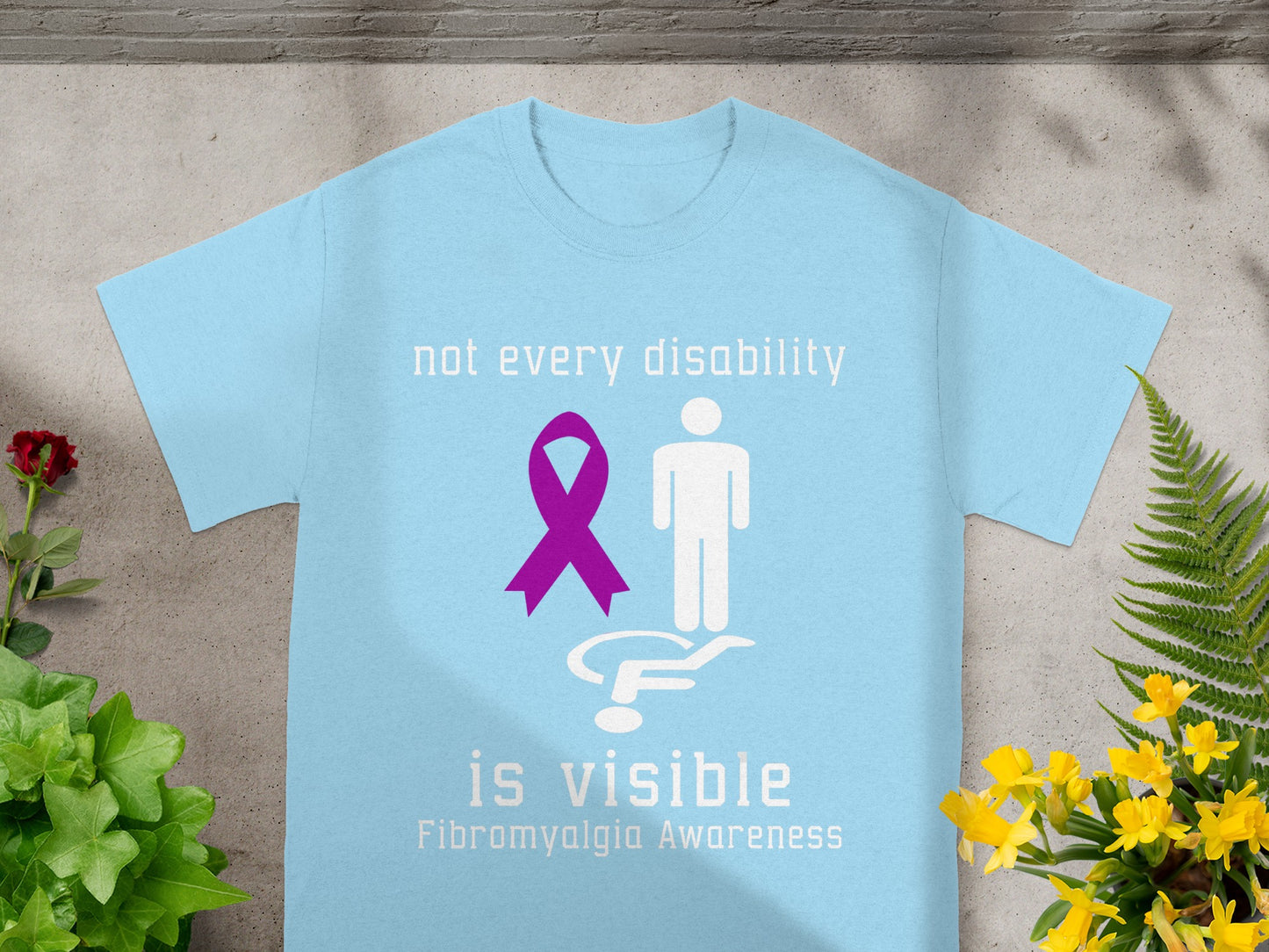 Not Every Disability Is Visible Fibromyalgia Awareness Shirt