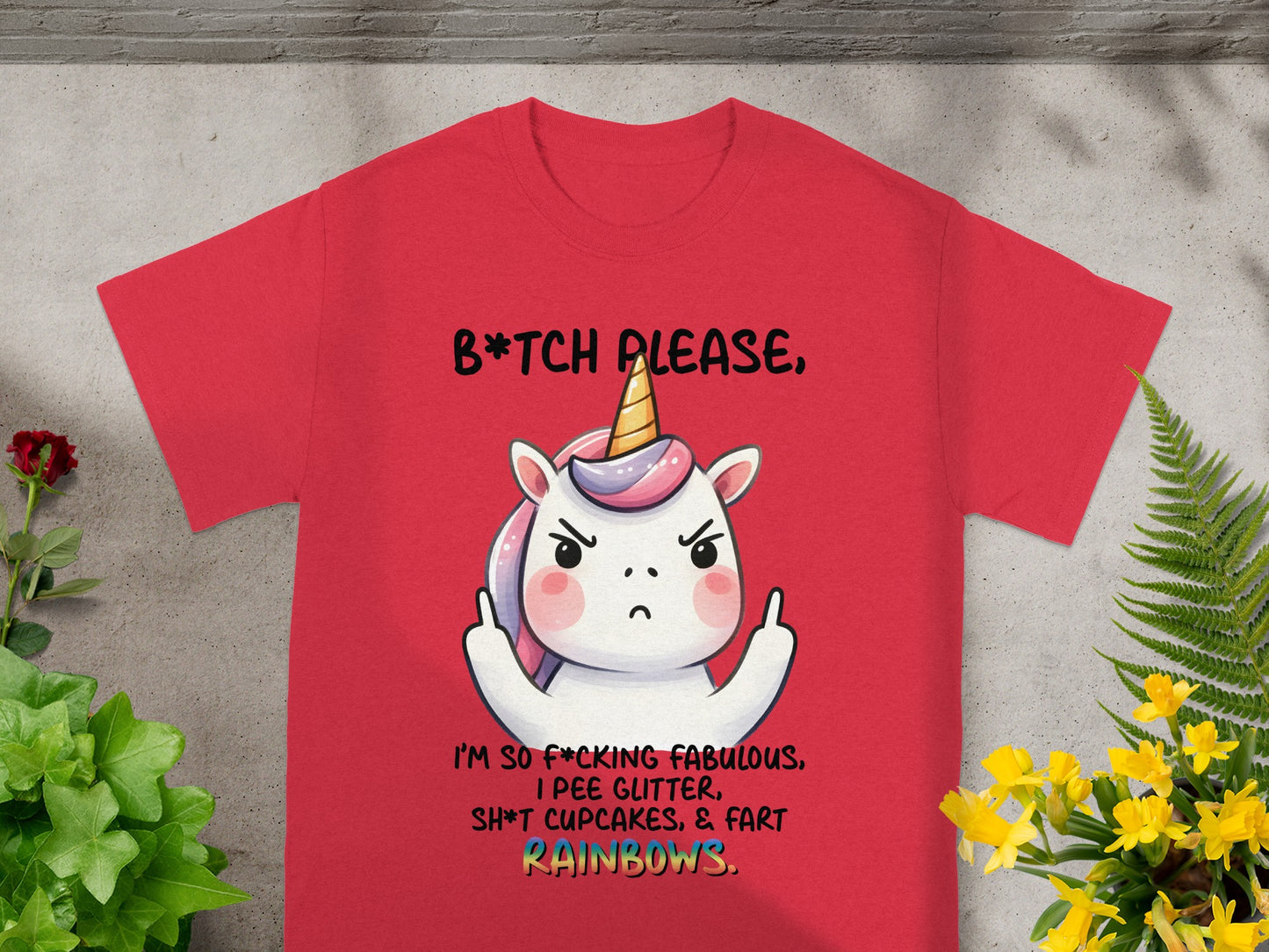 B*tch Please So Fabulous Unicorn Funny Shirt Graphic Tee
