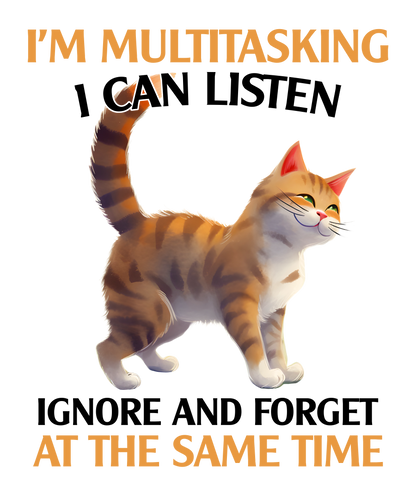 I'm Multitasking, I can Listen and Forget at the Same Time Tumbler