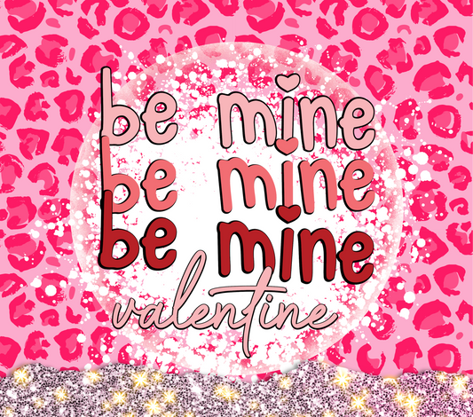 Valentine Be Mine Tumbler