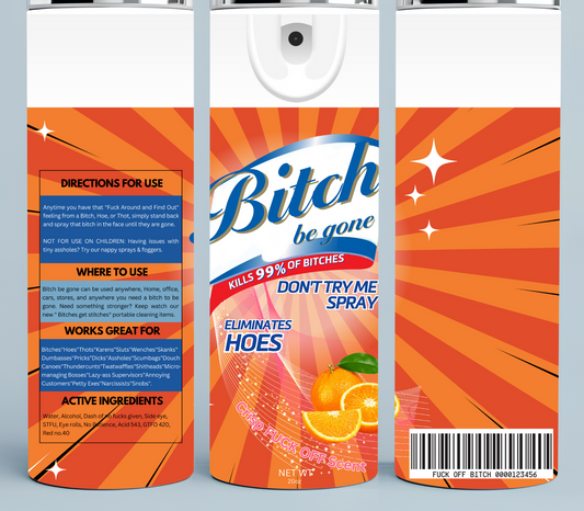 Bitch Be Gone Orange tumbler