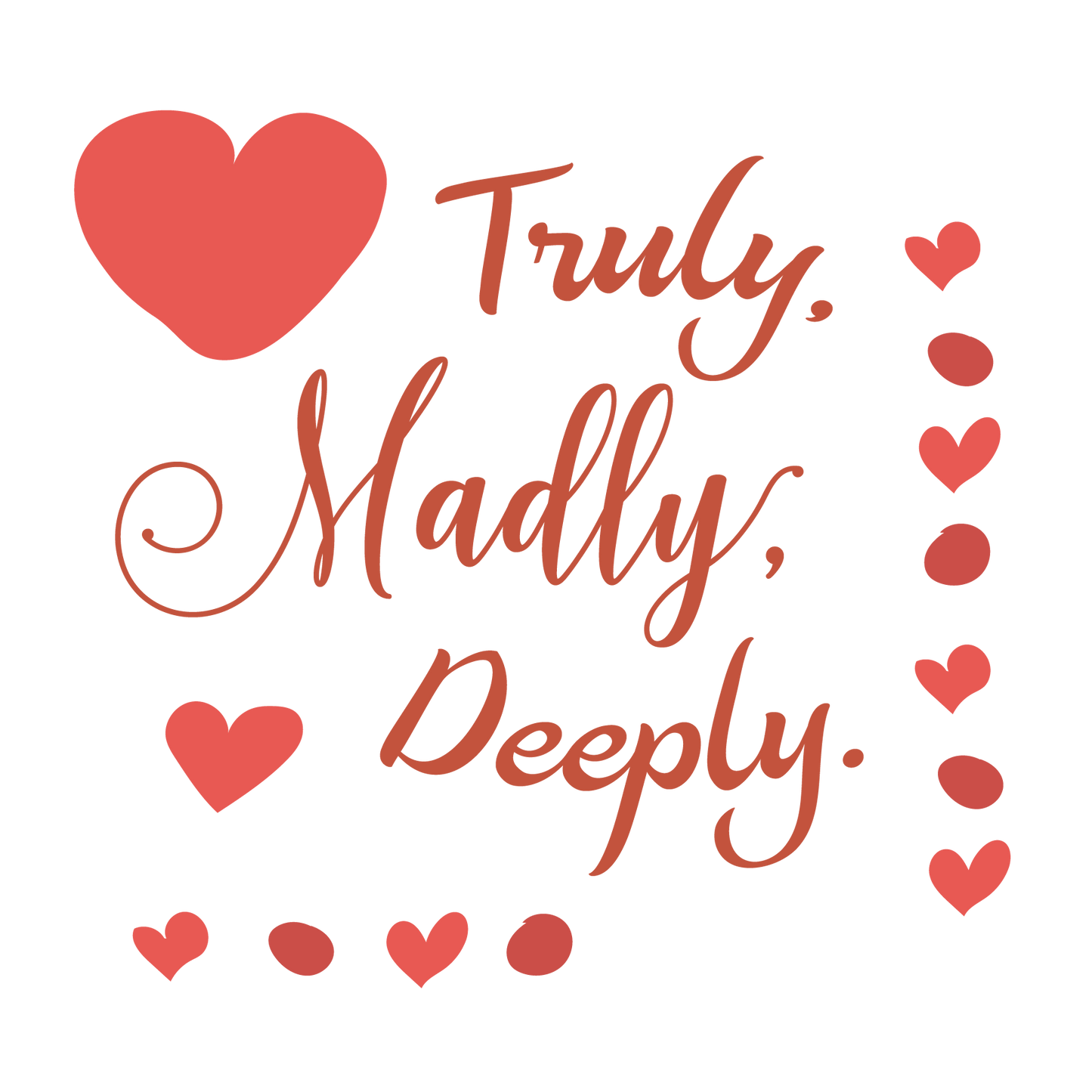 Truly Madly Deeply Valentine's tumbler