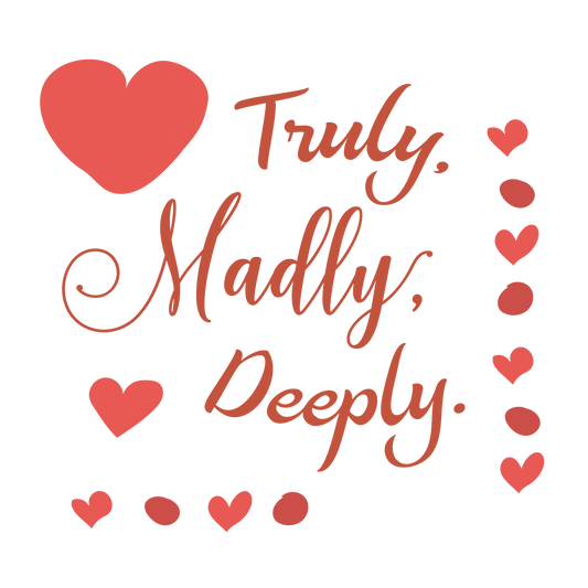 Truly Madly Deeply Valentine's tumbler