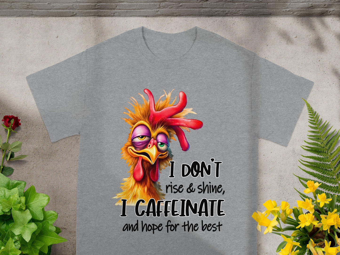 I Don't Rise and Shine I Caffeinate Funny T-shirt
