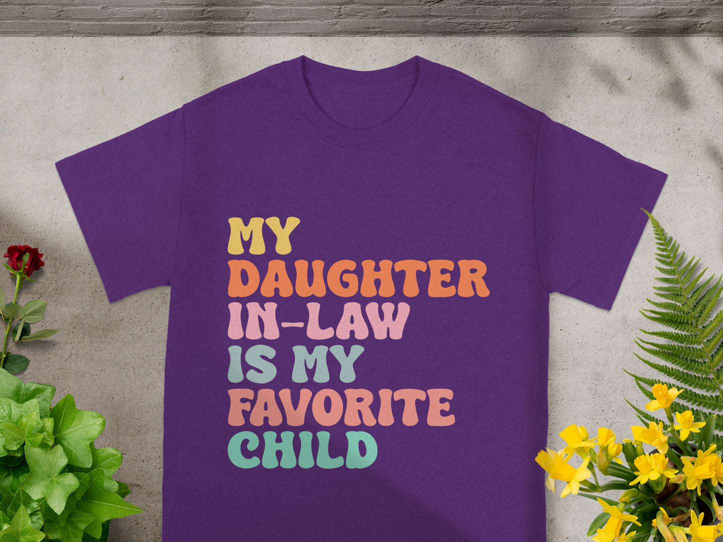My Daughter In-Law Is My Favorite Child Shirt