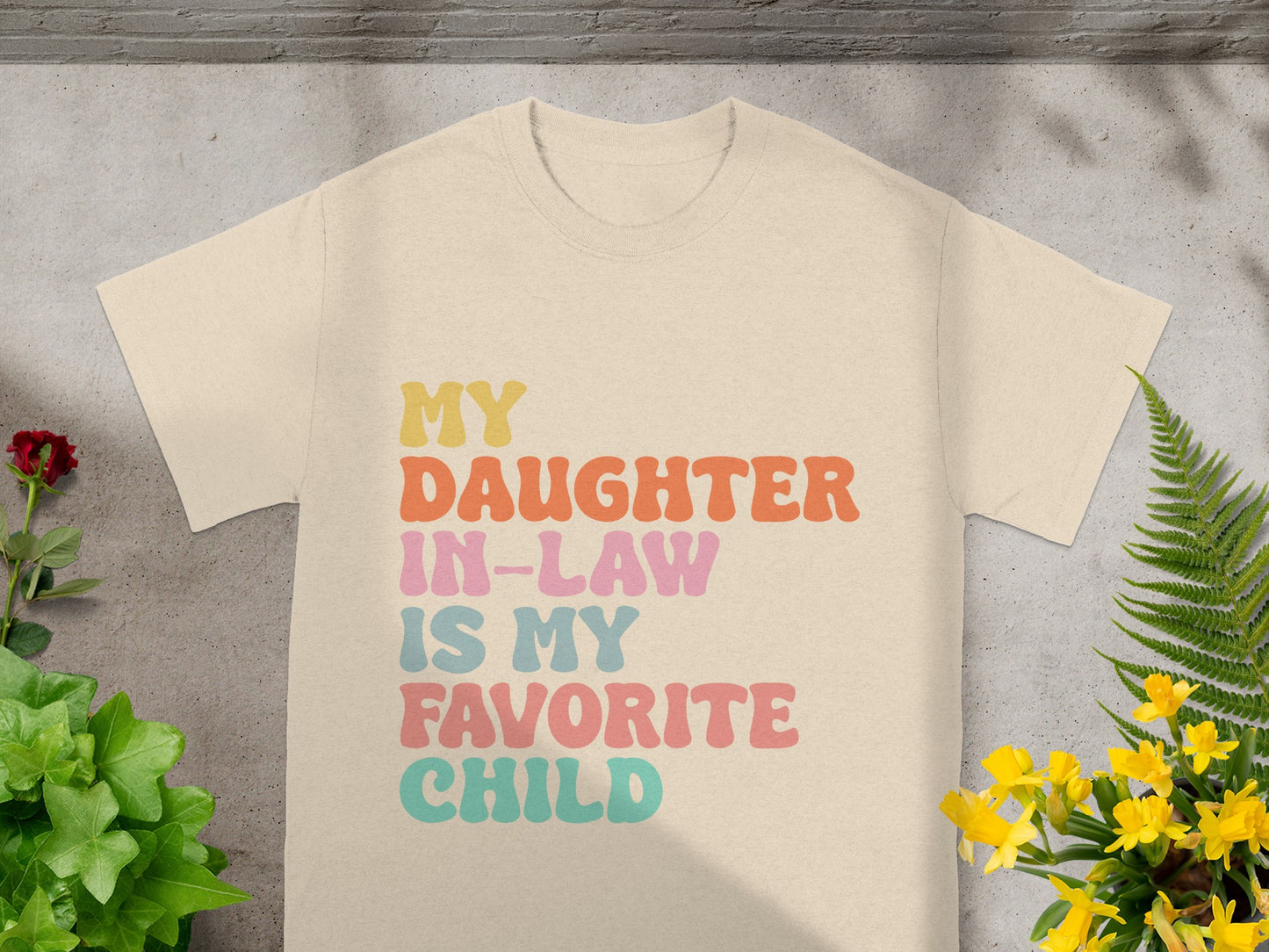My Daughter In-Law Is My Favorite Child Shirt