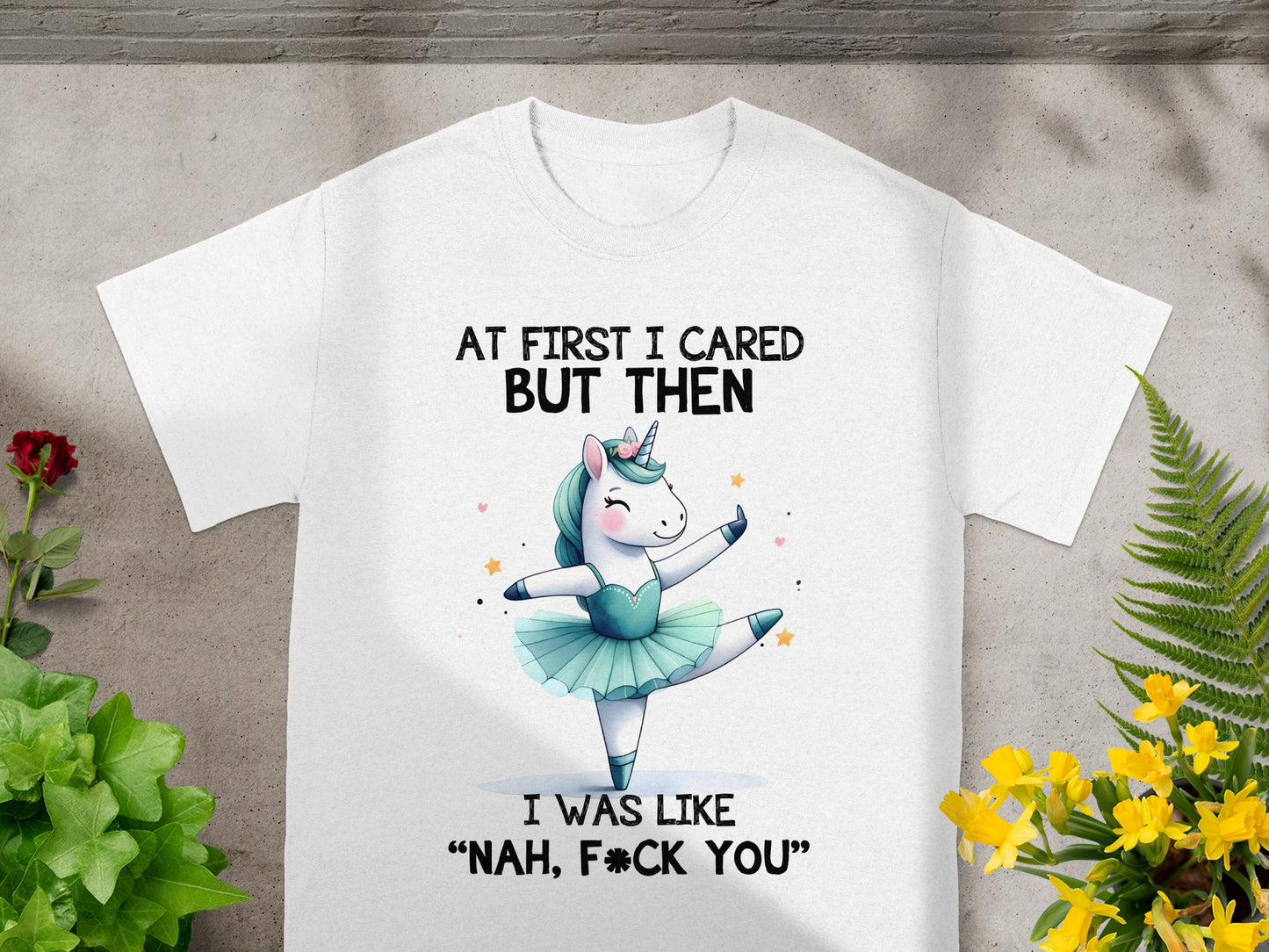 At First I Cared Unicorn In Tutu Humorous T-Shirt
