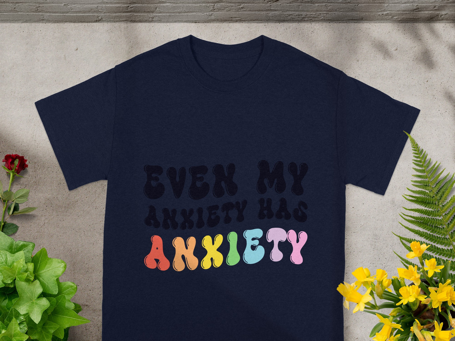 Even My Anxiety Has Anxiety Graphic T-shirt