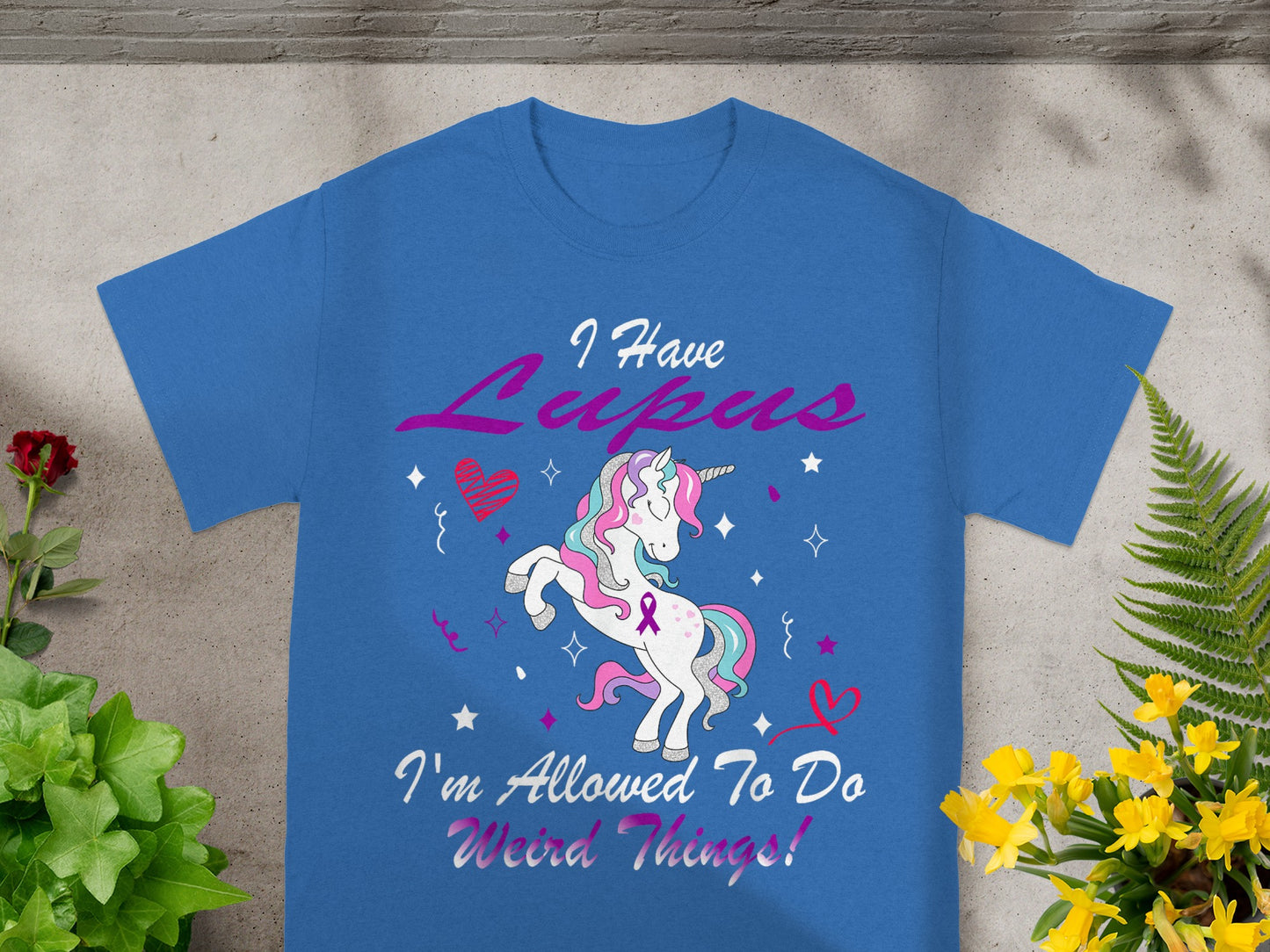 I Have Lupus I'm Allowed To Do Weird Things T-shirt