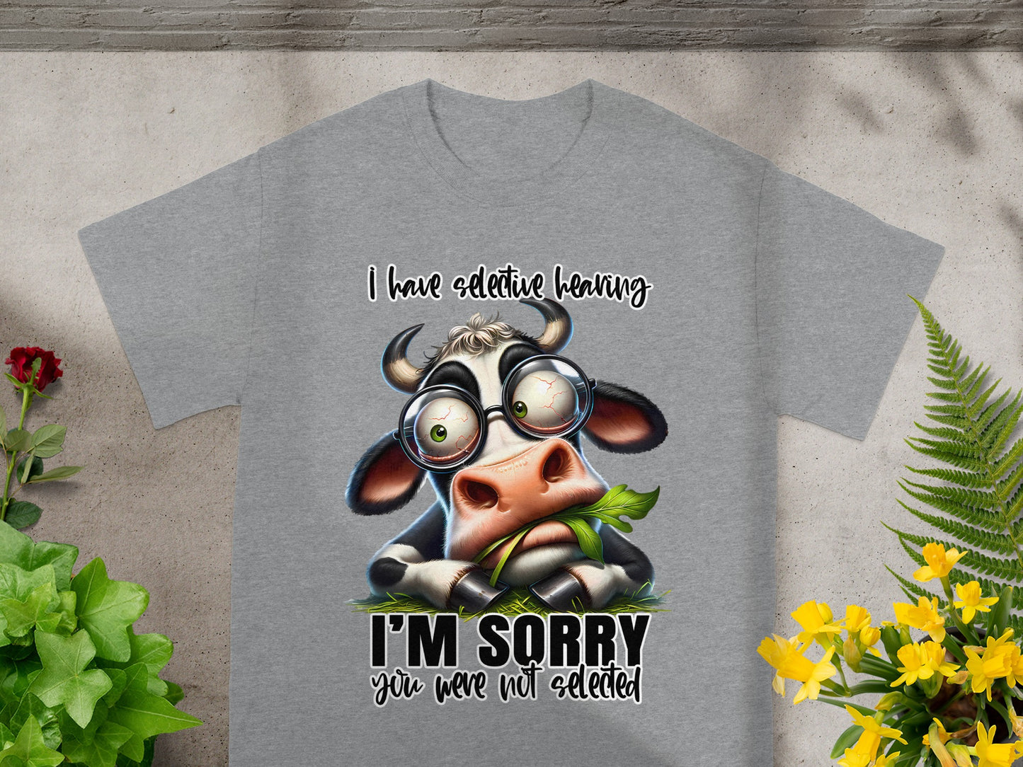 I'm Sorry You Were Not Selected Cow T-Shirt
