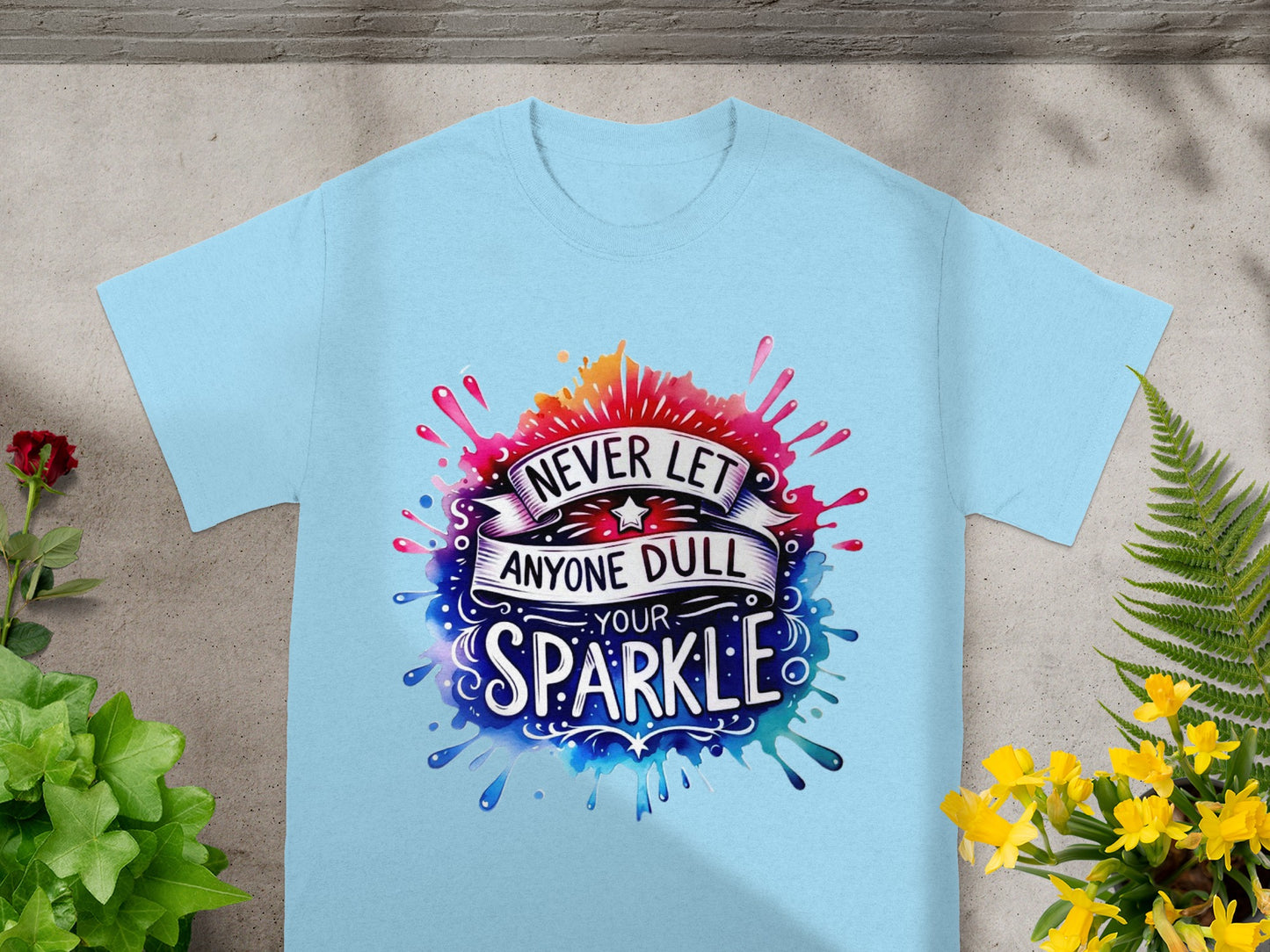 Never Let Anyone Dull Your Sparkle T-Shirt