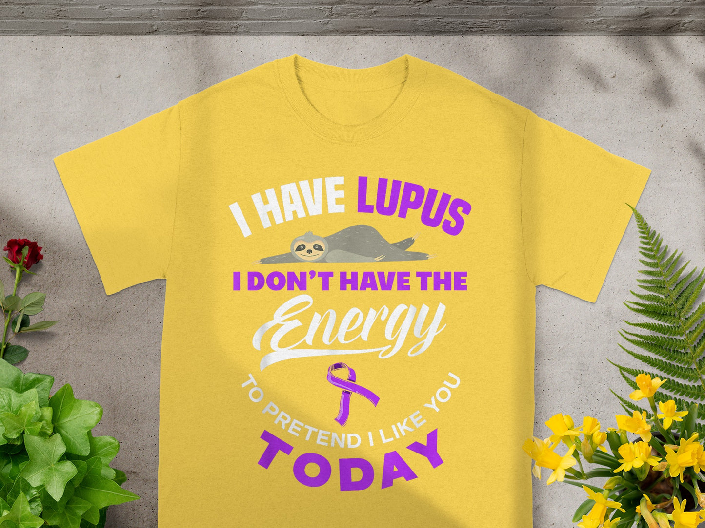 I Have Lupus I Don't Have the Energy Today T-shirt